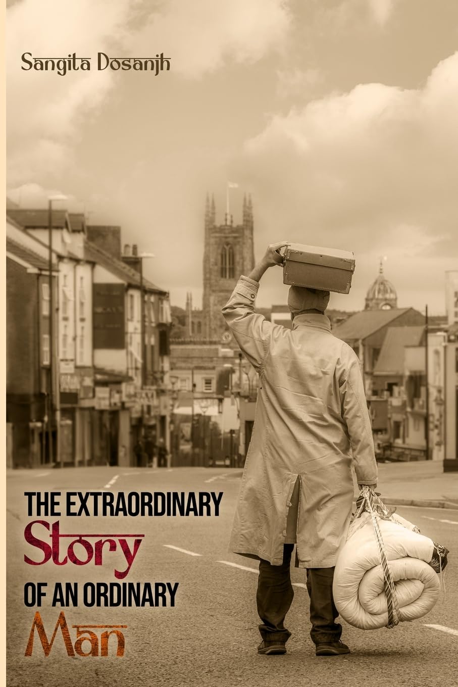 THE EXTRAORDINARY STORY OF AN ORDINARY MAN