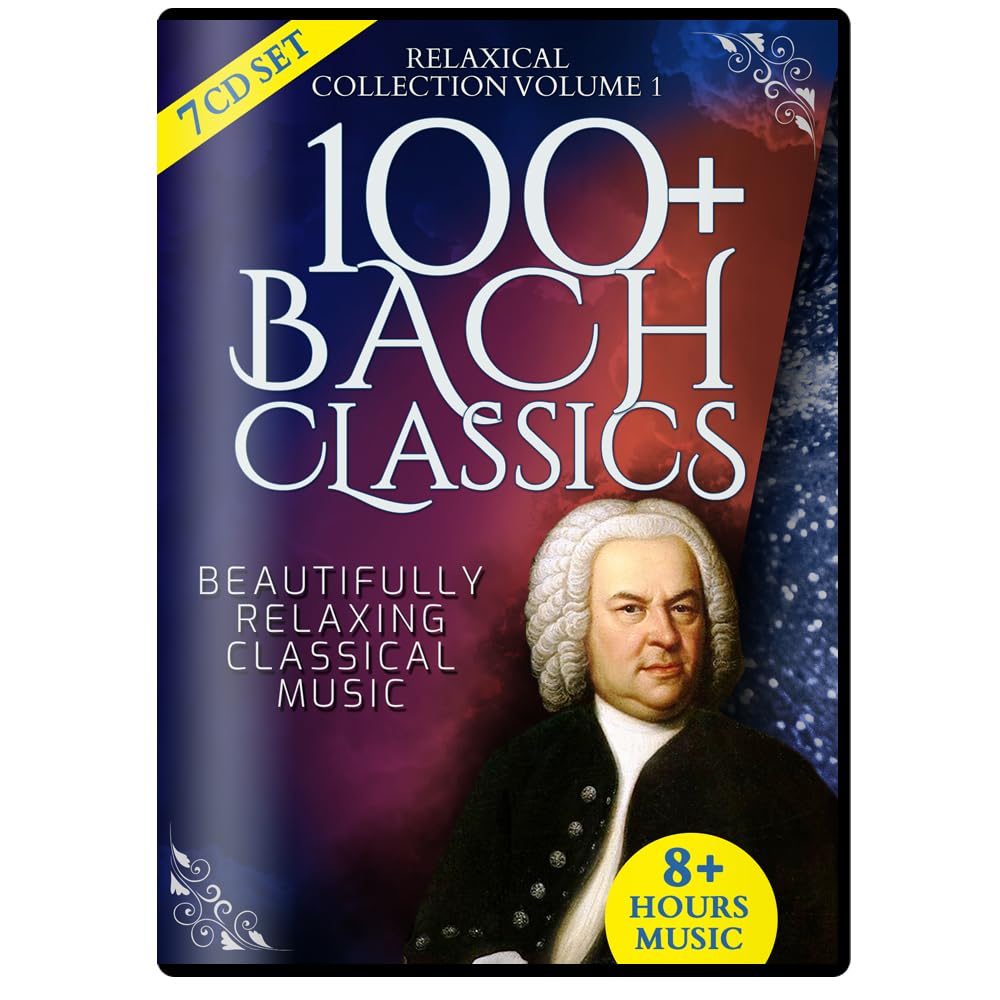 100+ Johann Sebastian Bach Classics Volume 1 – Relaxical Collection 8+ Hours Classical Music – 7 CD Box Set – Orchestral Suite, Sinfonia, Concerto, Cantata, Partita, Sonata, Aria, Bass, Mass, Guitar, Chorus, Organ, Brandenburg, Violin Oboe, Harpsichord Flute, Prelude & Fugue, Toccata, Adagio, Magnificat, Jesus my Joy, Whoever Exalts Himself shall be Abased, All just according to God's Will Complete Performance