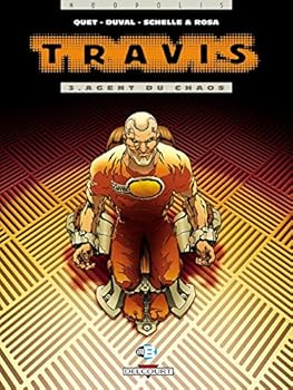 Travis T03: Agent du chaos - Book #3 of the Travis
