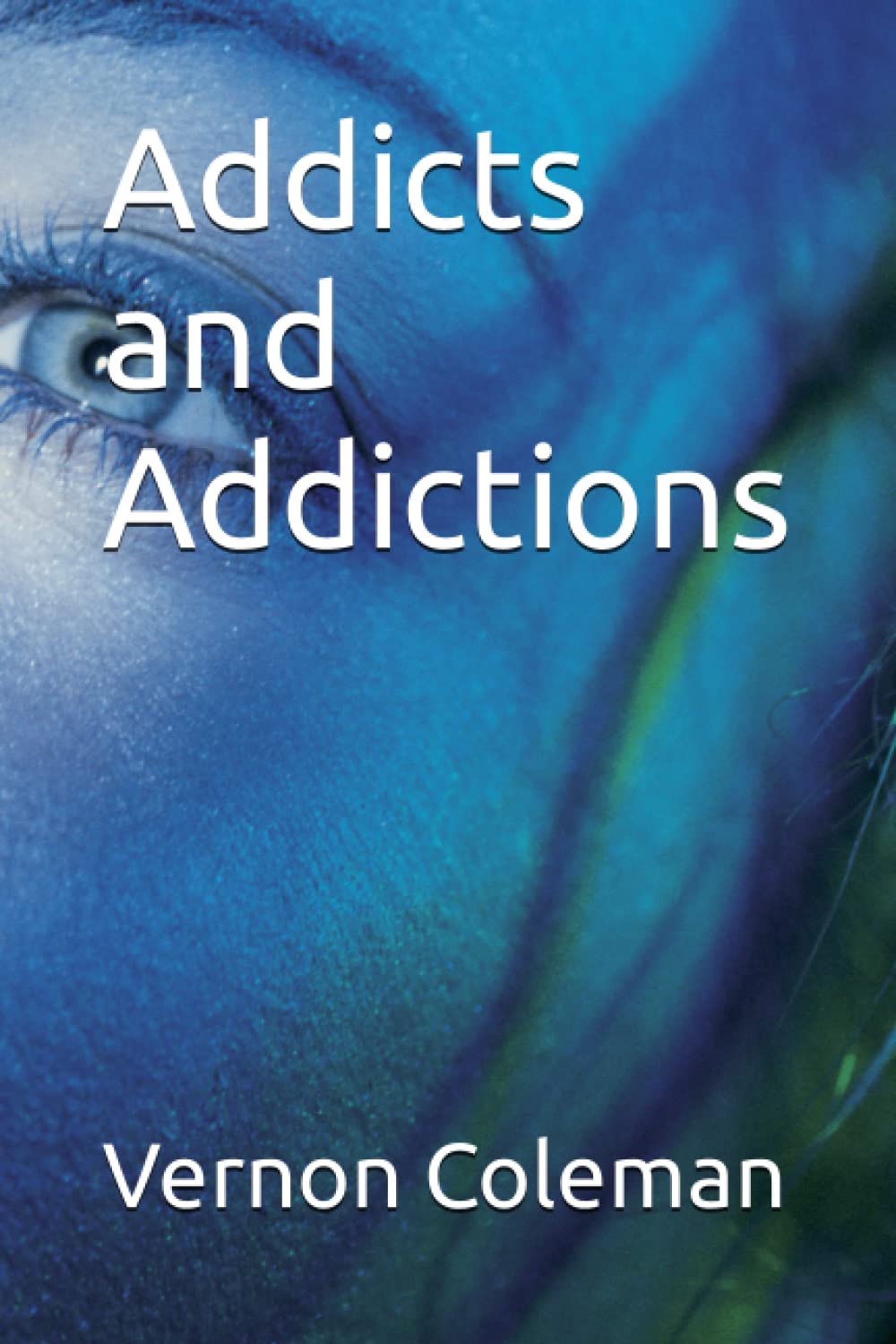Addicts and Addictions