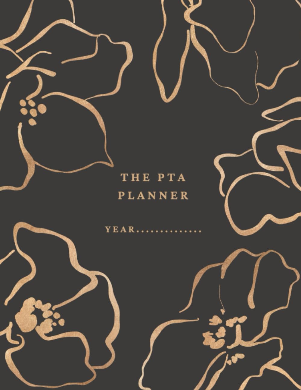 The PTA Planner: The Must-Have PTA Journal Featuring Daily, Weekly, Monthly Planning, Budget Trackers and Event Fundraiser Lists