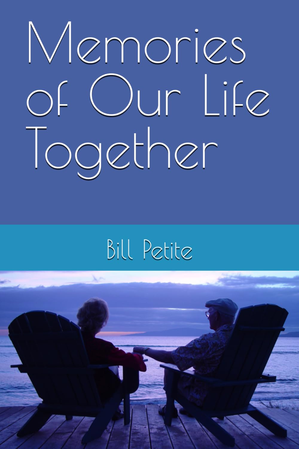 Memories of Our Life Together