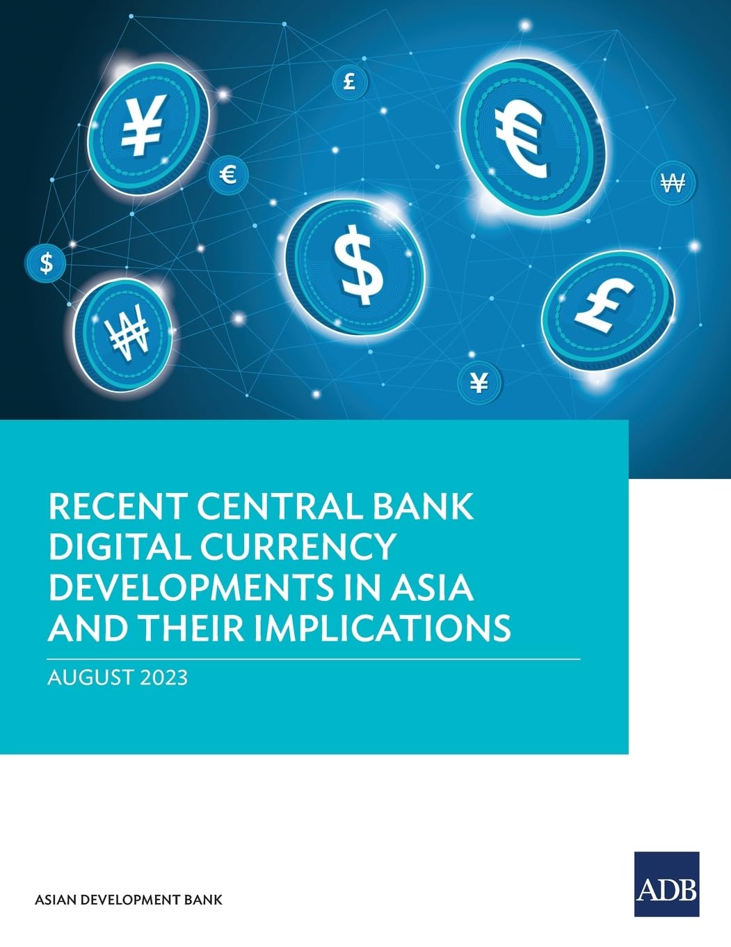 Recent Central Bank Digital Currency Developments