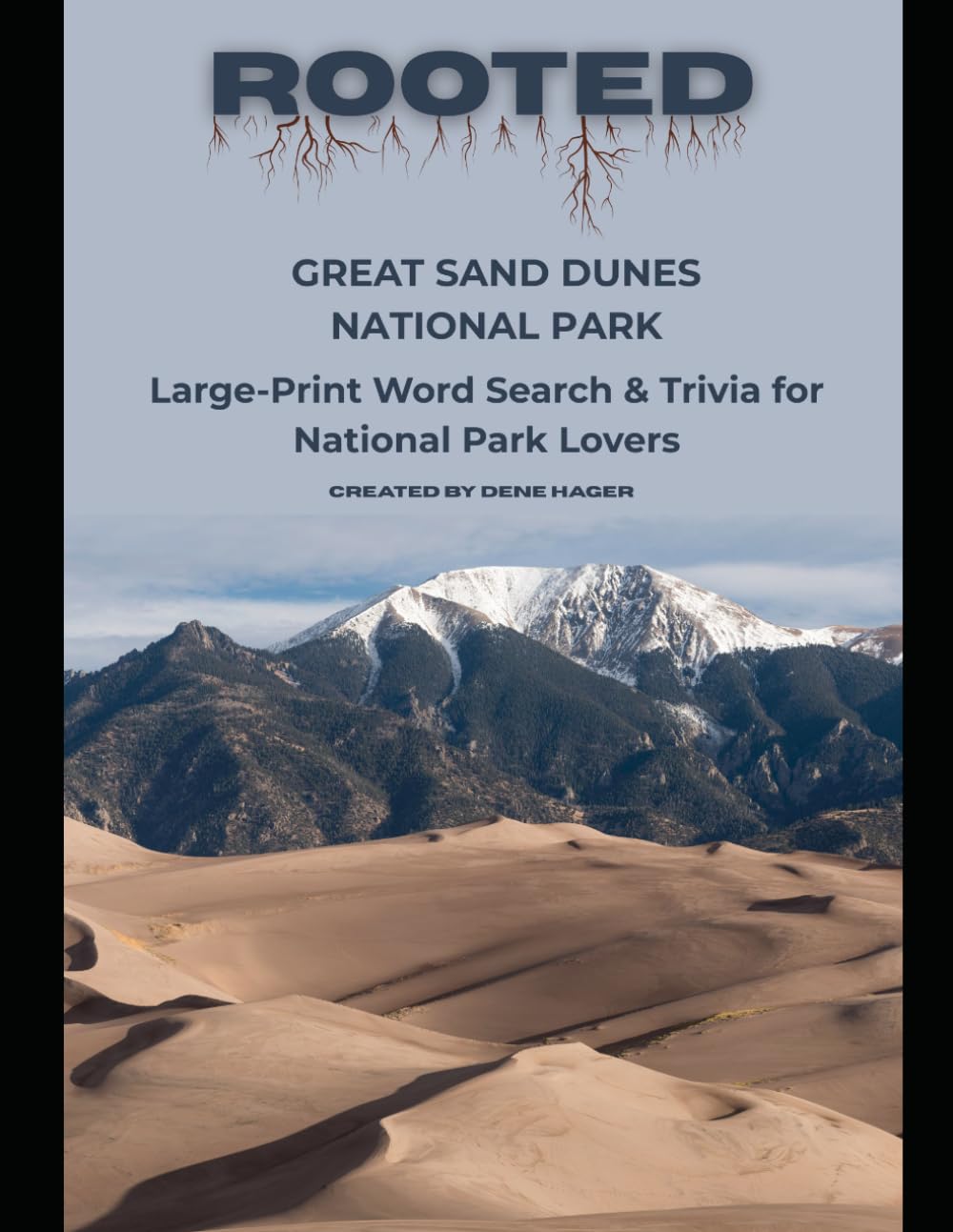 Rooted: Great Sand Dunes National Park: Large‑Print Word Search & Trivia for National Park Lovers (National Parks Trivia & Word Search)