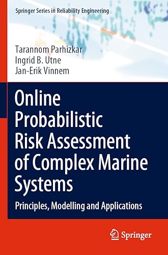 Online Probabilistic Risk Assessment of Complex Marine Systems: Principles, Modelling and Applications (Springer Series in Reliability Engineering)