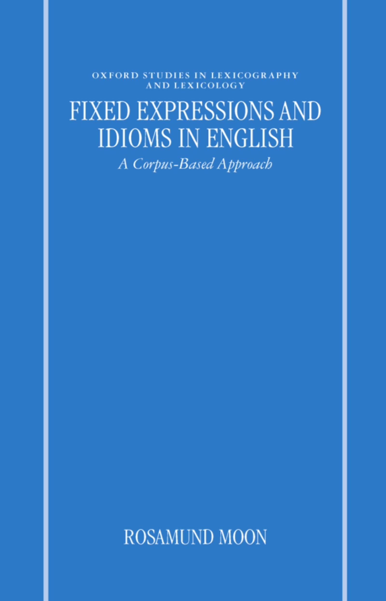 Amazon.com: Fixed Expressions and Idioms in English: A Corpus-Based ...