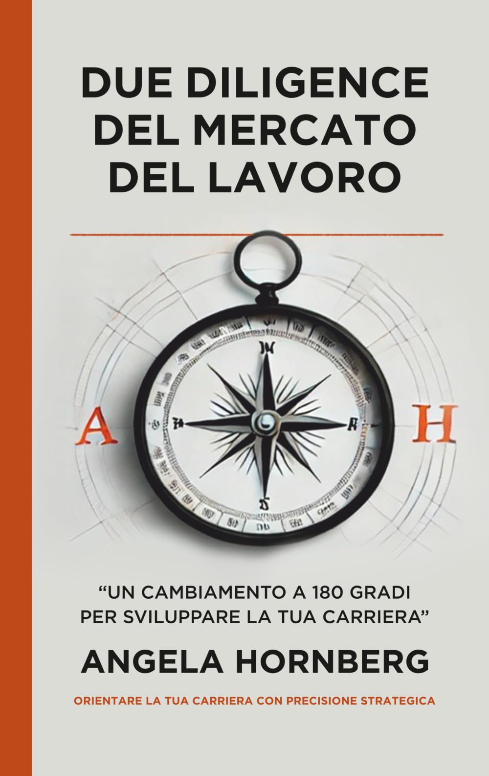 Due Diligence del Mercato del Lavoro: Un cambiamento a 180 gradi per sviluppare la tua carriera