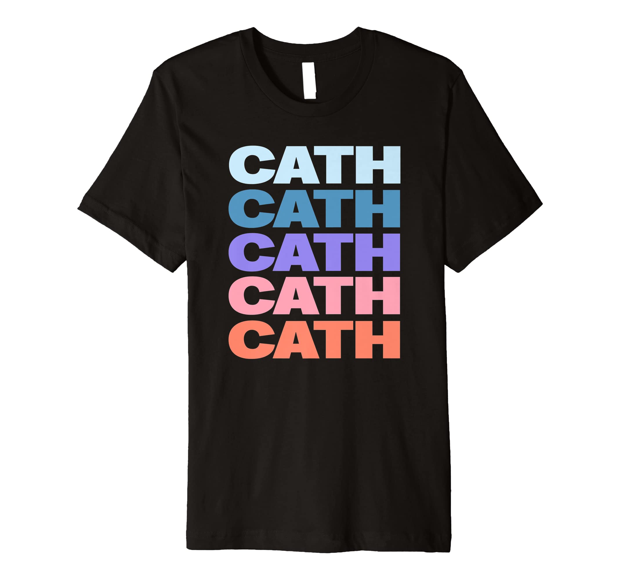 Cool Cath Gift IdeasFunny Modern Repeated Text Design Cath Premium T-Shirt