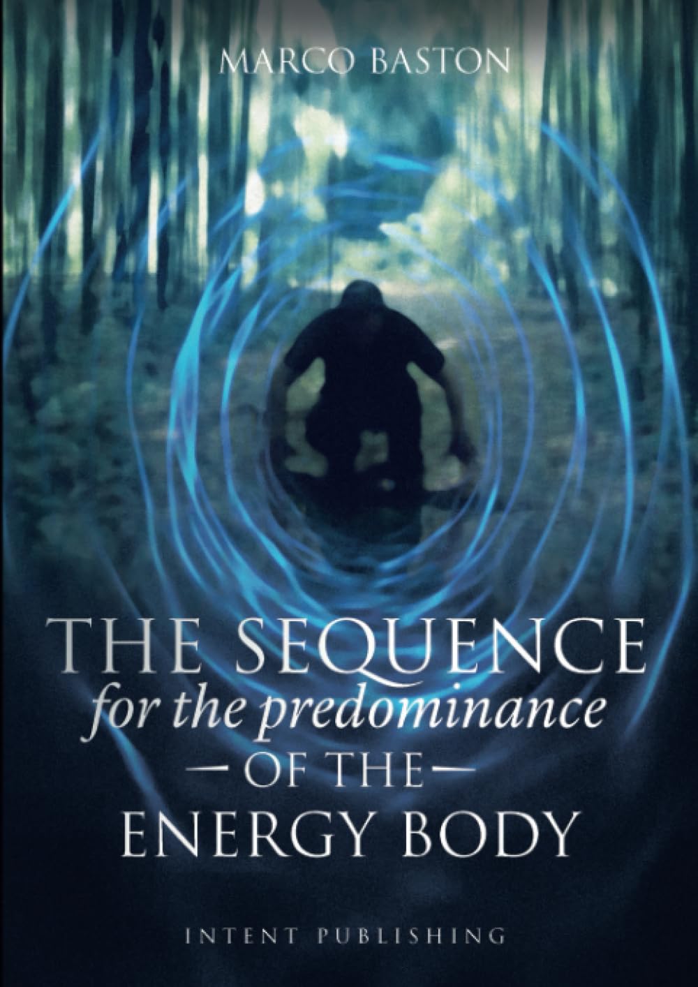 The sequence. For the predominance of the energy body