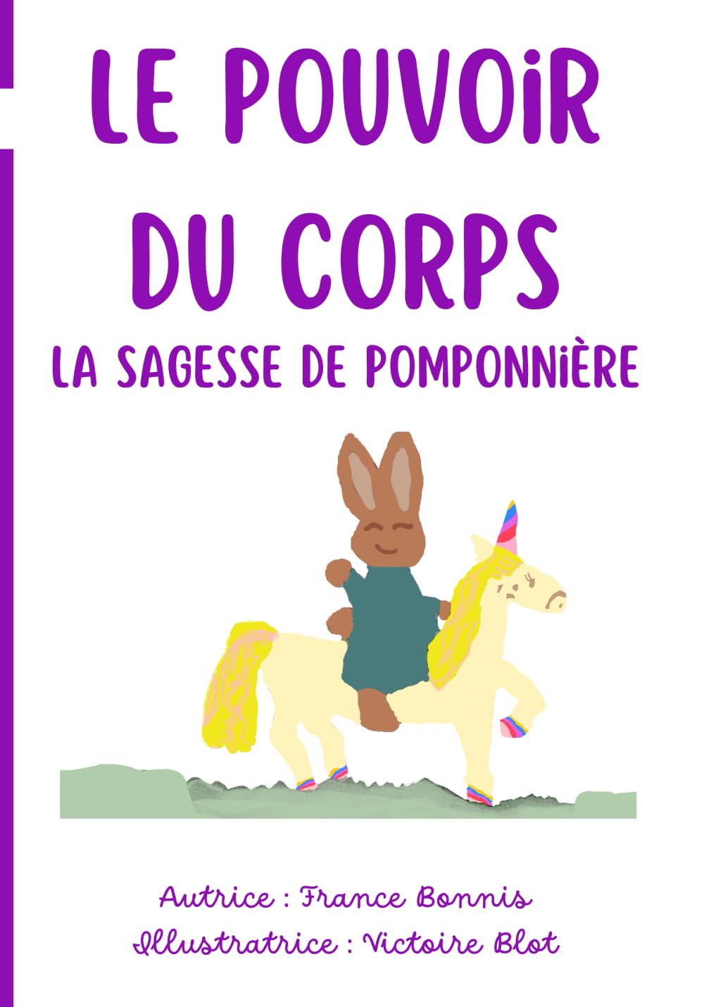 Le pouvoir du corps: Tome 3 de la sagesse de Pomponnière