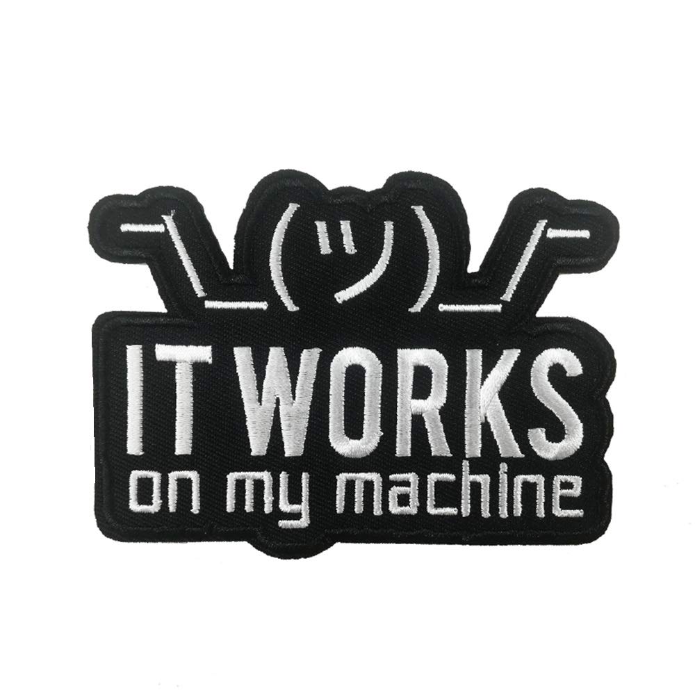 Écusson thermocollant It Works on My Machine idée cadeau geek originale pour informaticien