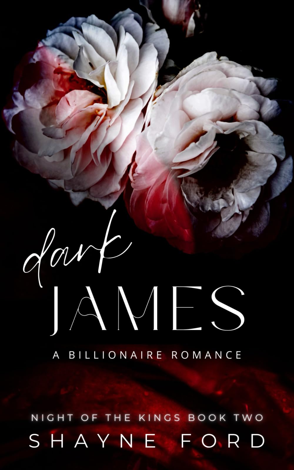 DARK JAMES: A Billionaire Romance (NIGHT OF THE KINGS SERIES)
