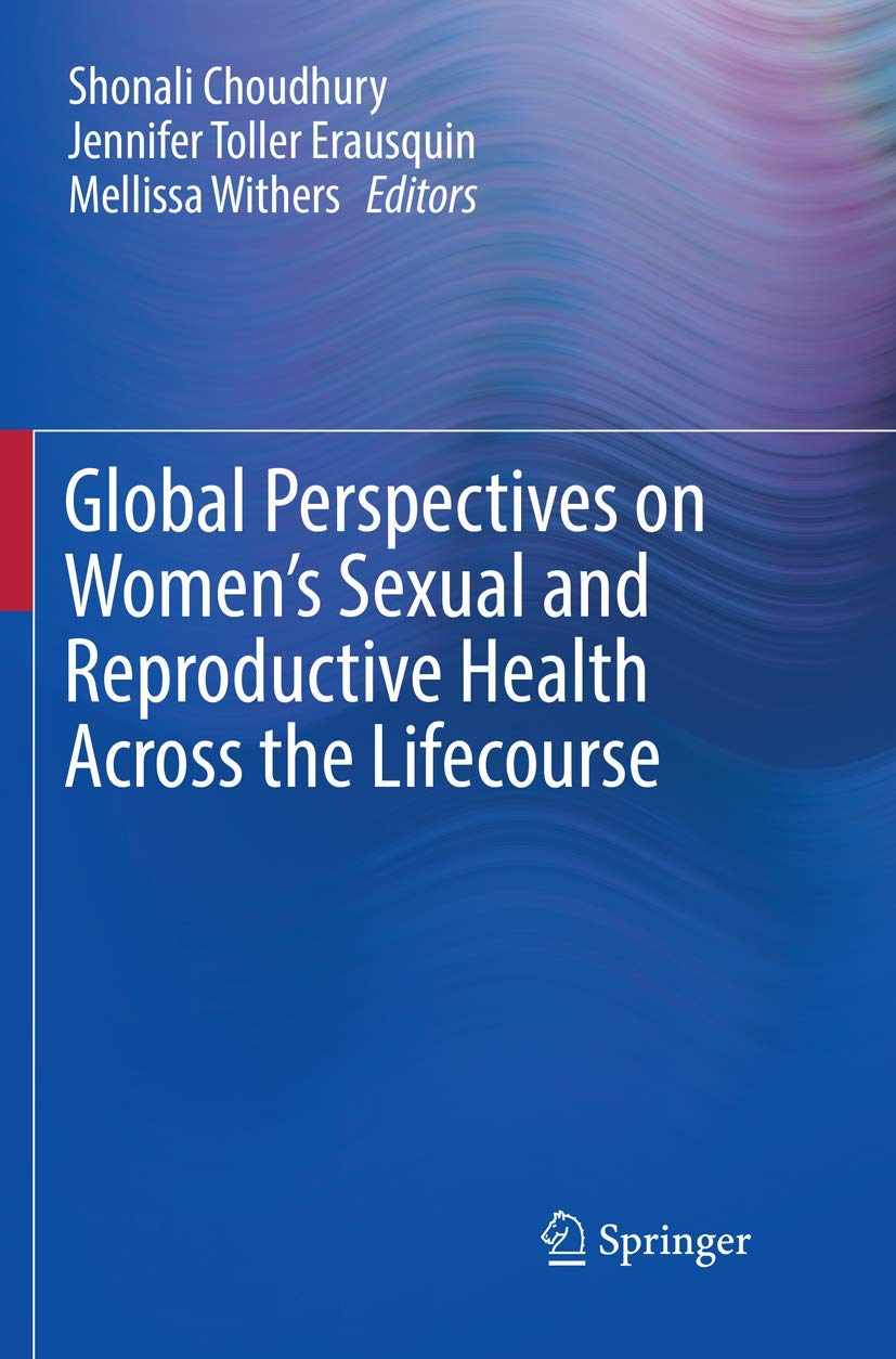 Global Perspectives on Women's Sexual and Reproductive Health Across the Lifecourse [ペーパーバック] Choudhury， Shonali Erausquin， Jennifer Toller; Withers， Mellissa 1200x600wz.png