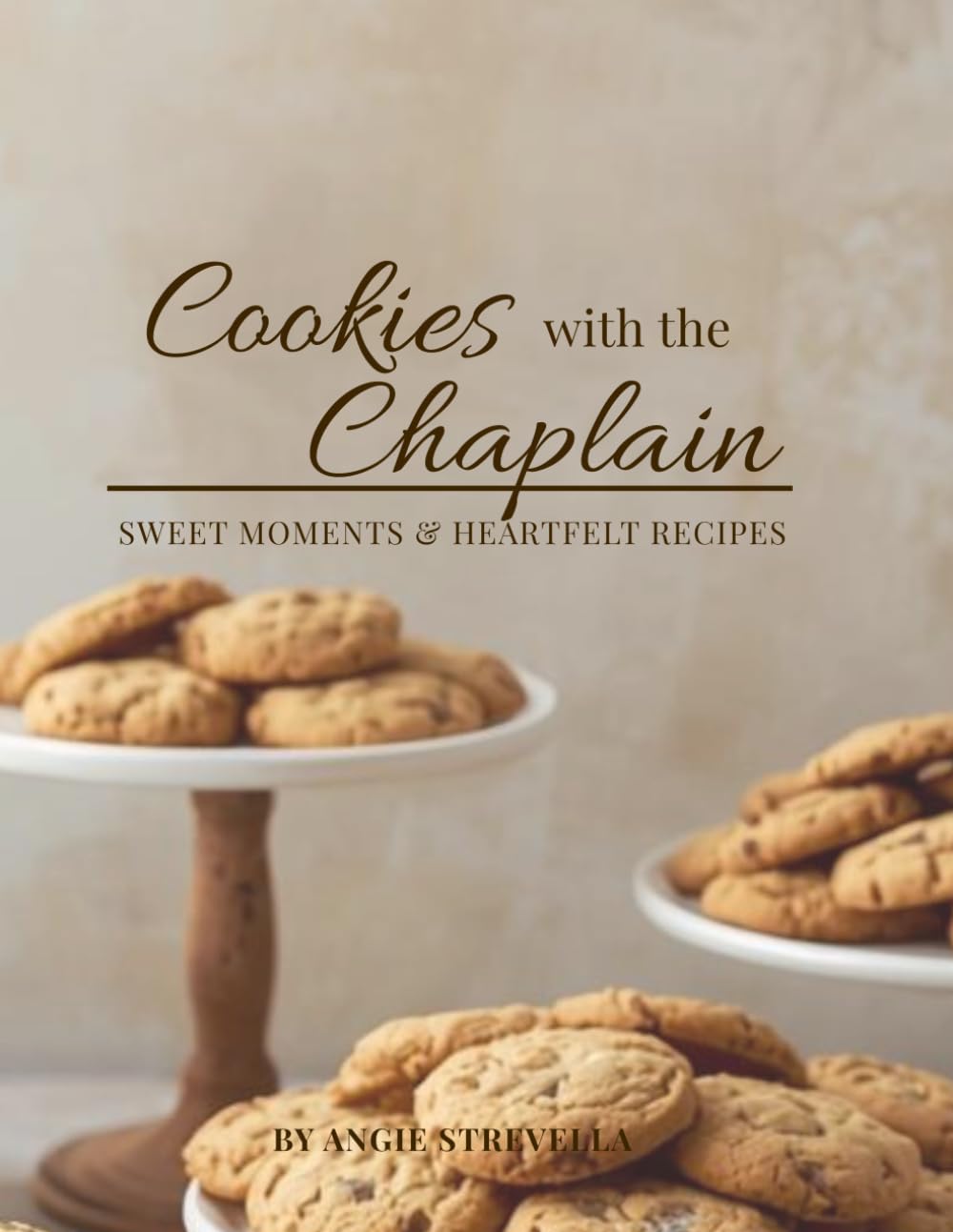 Cookies with the Chaplain: Sweet Moments & Heartfelt Recipes