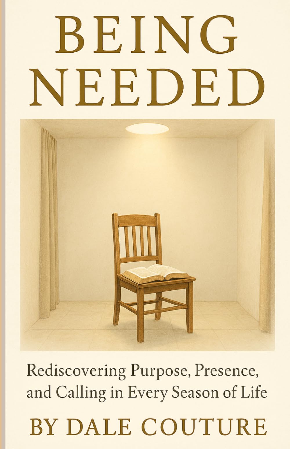 Being Needed: A Journey Into the Quiet Work of God in the Later Seasons