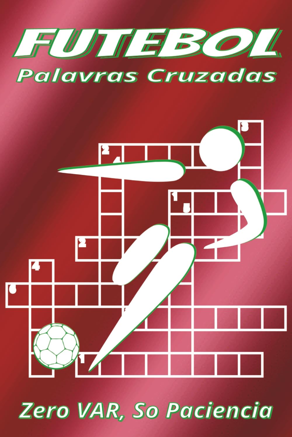 Livro de Palavras Cruzadas de Futebol: Livro de Palavras Cruzadas de Futebol: Pistas claras, fáceis de ler: seleções, clubes, estádios e mais | 6x9 ... | Presente ideal para férias e relaxar.