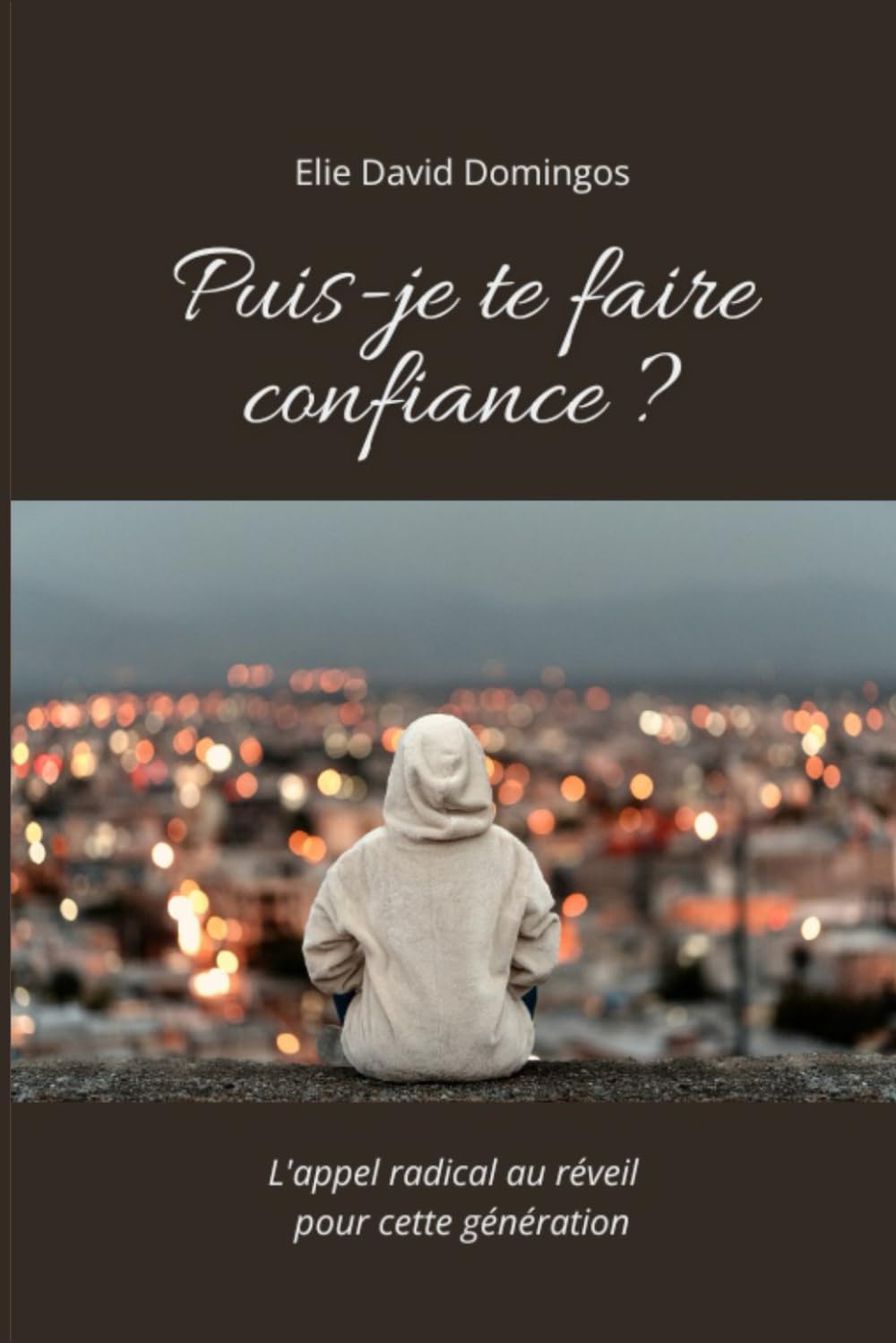 PUIS-JE TE FAIRE CONFIANCE ?: L'appel radical au réveil pour cette génération (Le Réveil Spirituel)