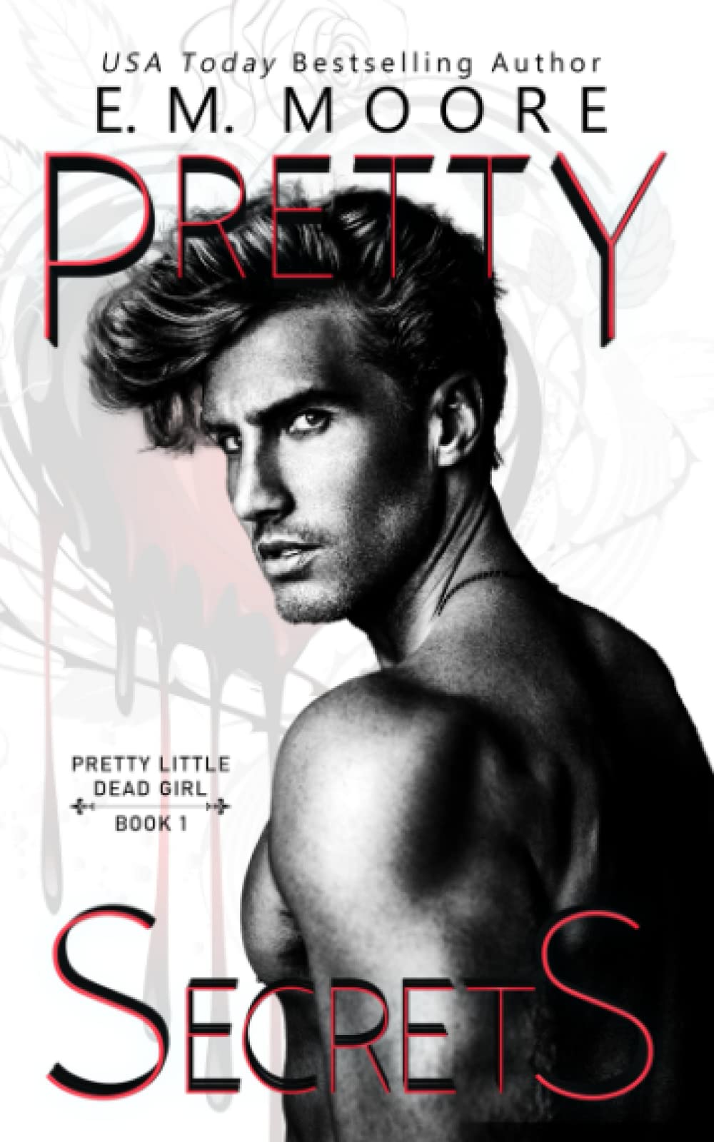 Pretty Secrets: A Dark College Romance: 1 (Pretty Little Dead Girl)