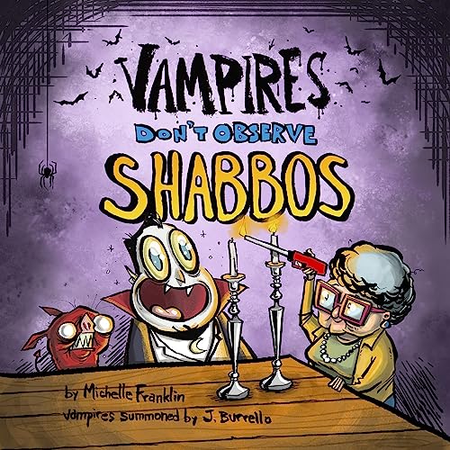 Vampires Don't Observe Shabbos (Loveable Monster Holiday Book 4)