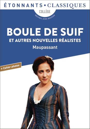 Boule de suif: Et autres nouvelles réalistes