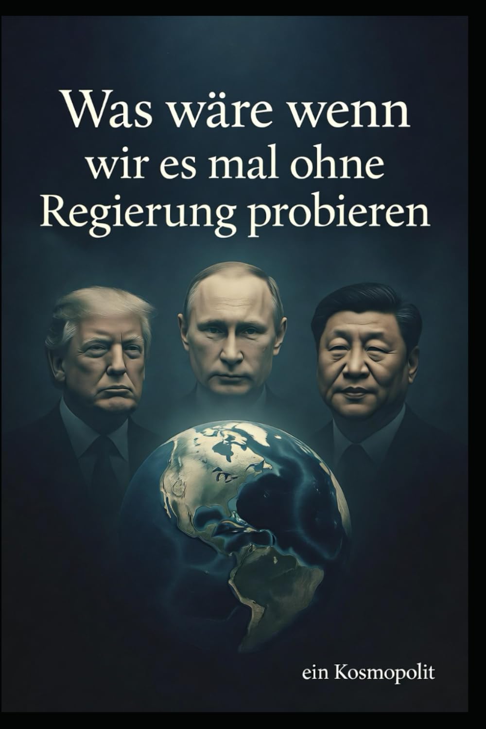 Was wäre wenn: wir es mal ohne Regierung versuchen