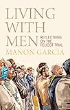 Living With Men: Reflections on the Pelicot Trial