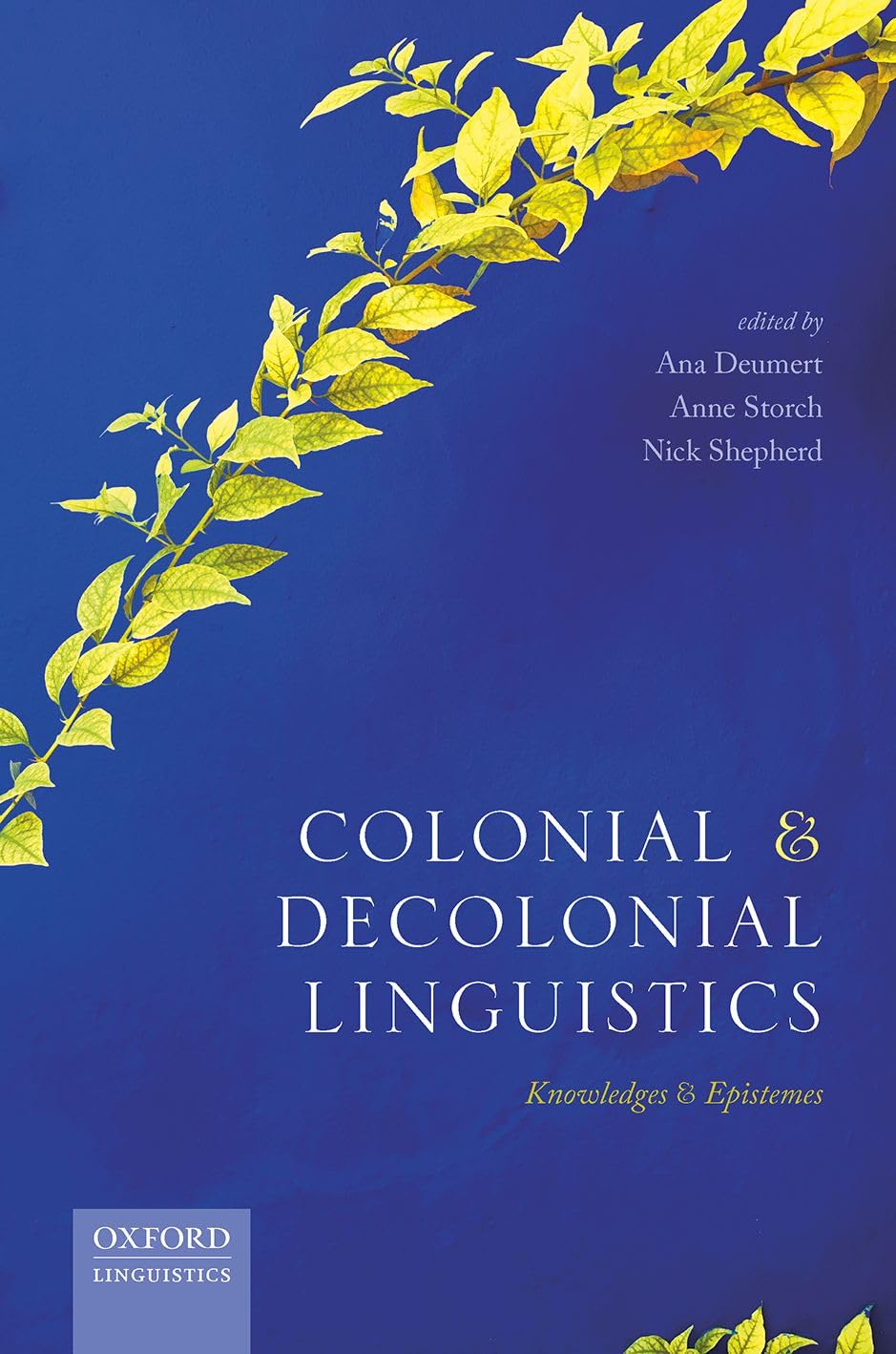 COLONIAL & DECOLONIAL LINGUISTICS C: Knowledges and Epistemes
