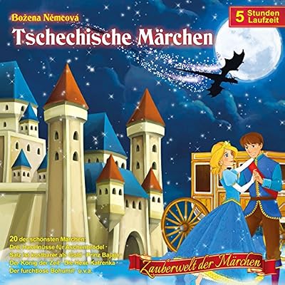 Zauberwelt der M&auml;rchen: Tschechische M&auml;rchen