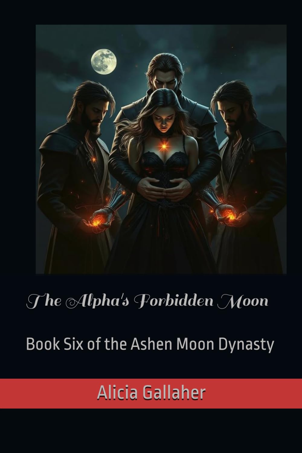 The Alpha's Forbidden Moon: Book Six of the Ashen Moon Dynasty: 6