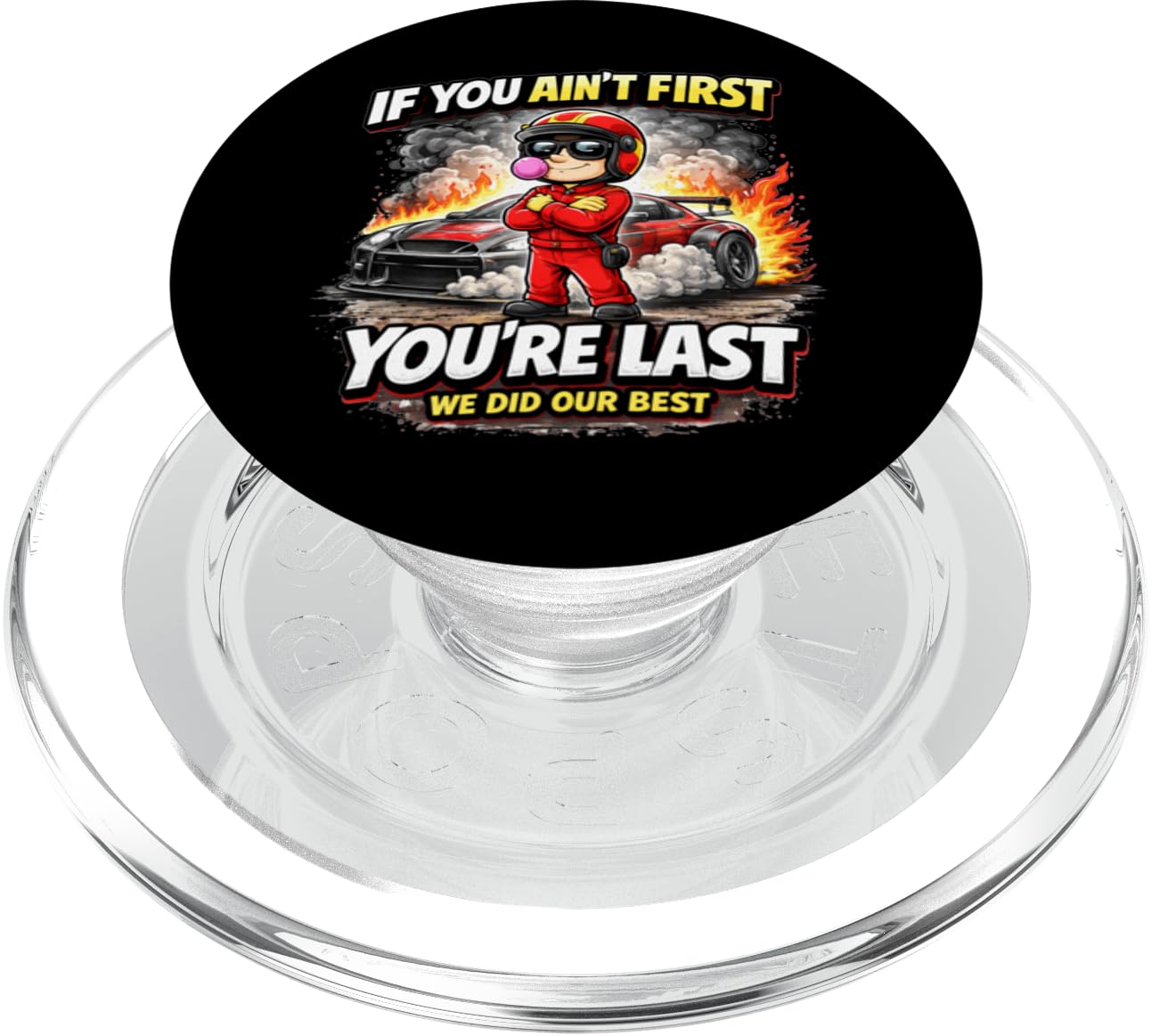 Racing If You Ain't First You're Last Racing Quote PopSockets PopGrip for MagSafe