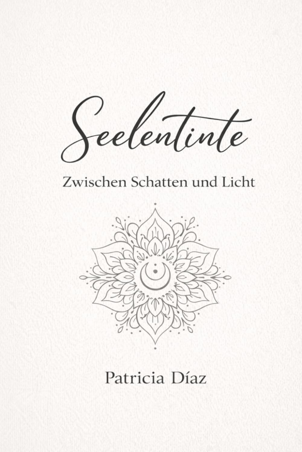 Seelentinte. Zwischen Schatten und Licht
