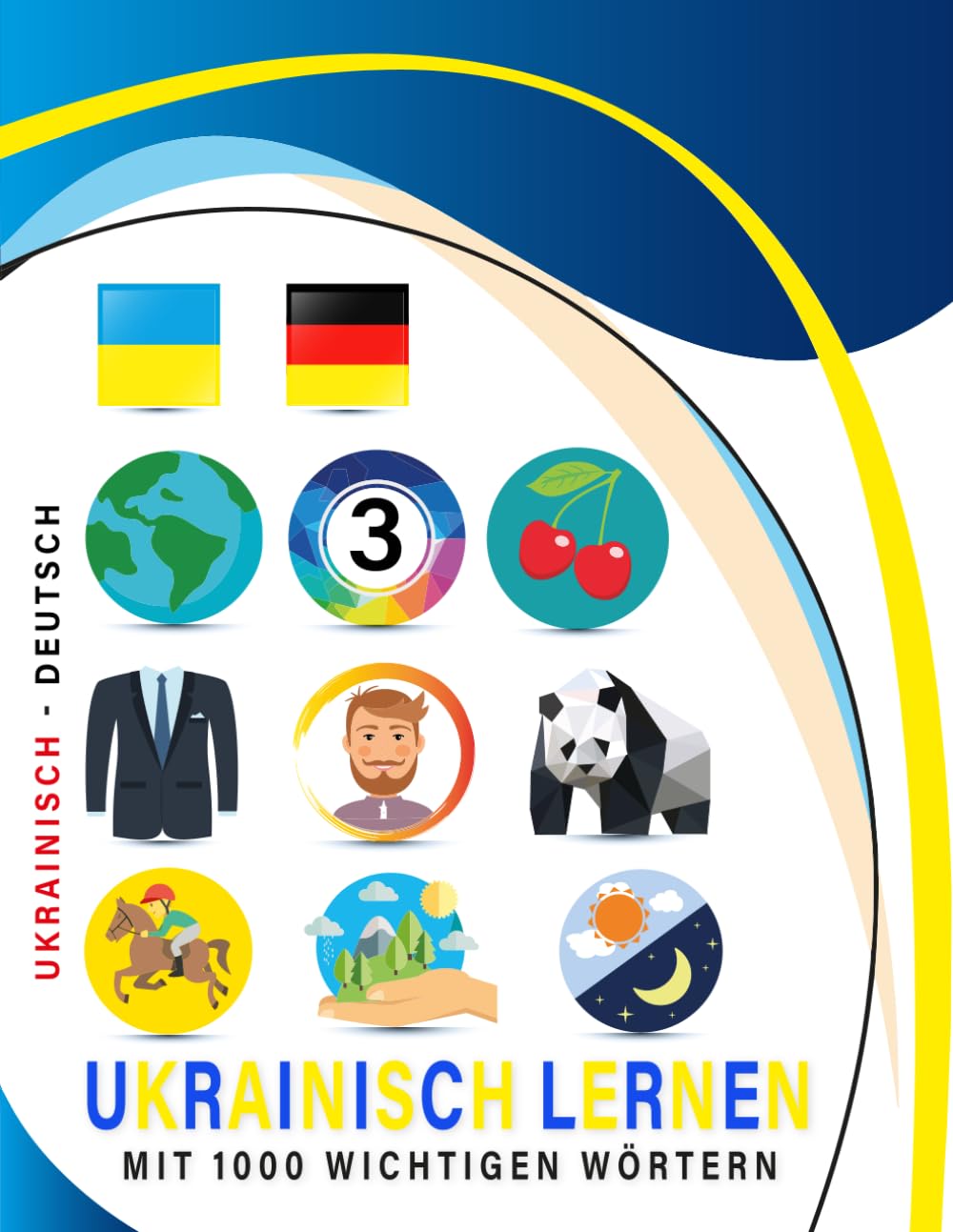 Ukrainisch Lernen Mit 1000 Wichtigen Wörtern: Zweisprachiges Ukrainisch – deutsch Bild- Und Vokabelbuch Für Kinder & Erwachsen