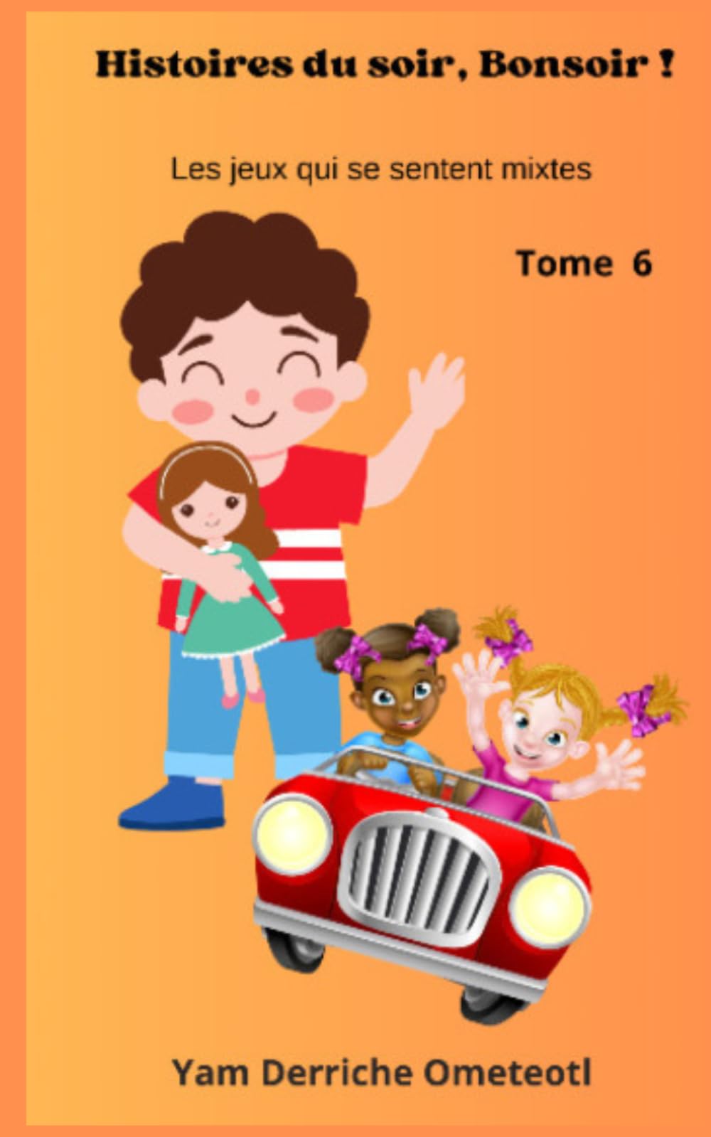 Les jeux qui se sentent mixtes: HISTOIRES DU SOIR, BONSOIR ! - Tome 6