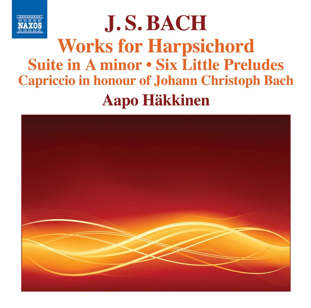 J.S. Bach: Various Works for Harpsichord [Audio CD] Aapo Häkkinen and Johann Sebastian Bach