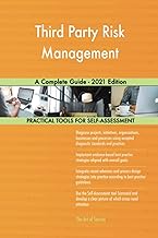 Third Party Risk Management A Complete Guide - 2021 Edition