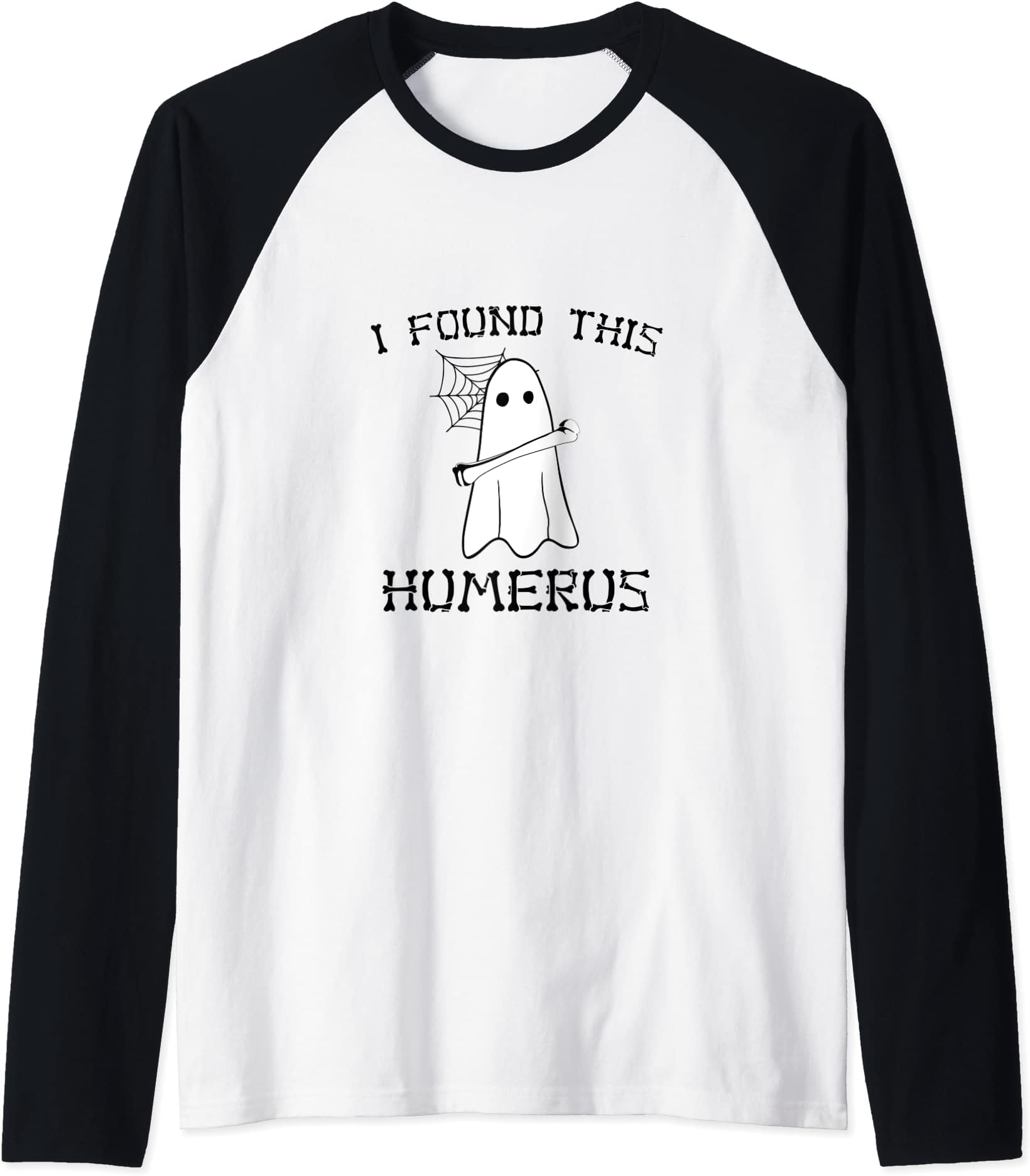 I Found this Humerus - Funny Doctor Ortho Orthopedic Medical Raglan Baseball Tee