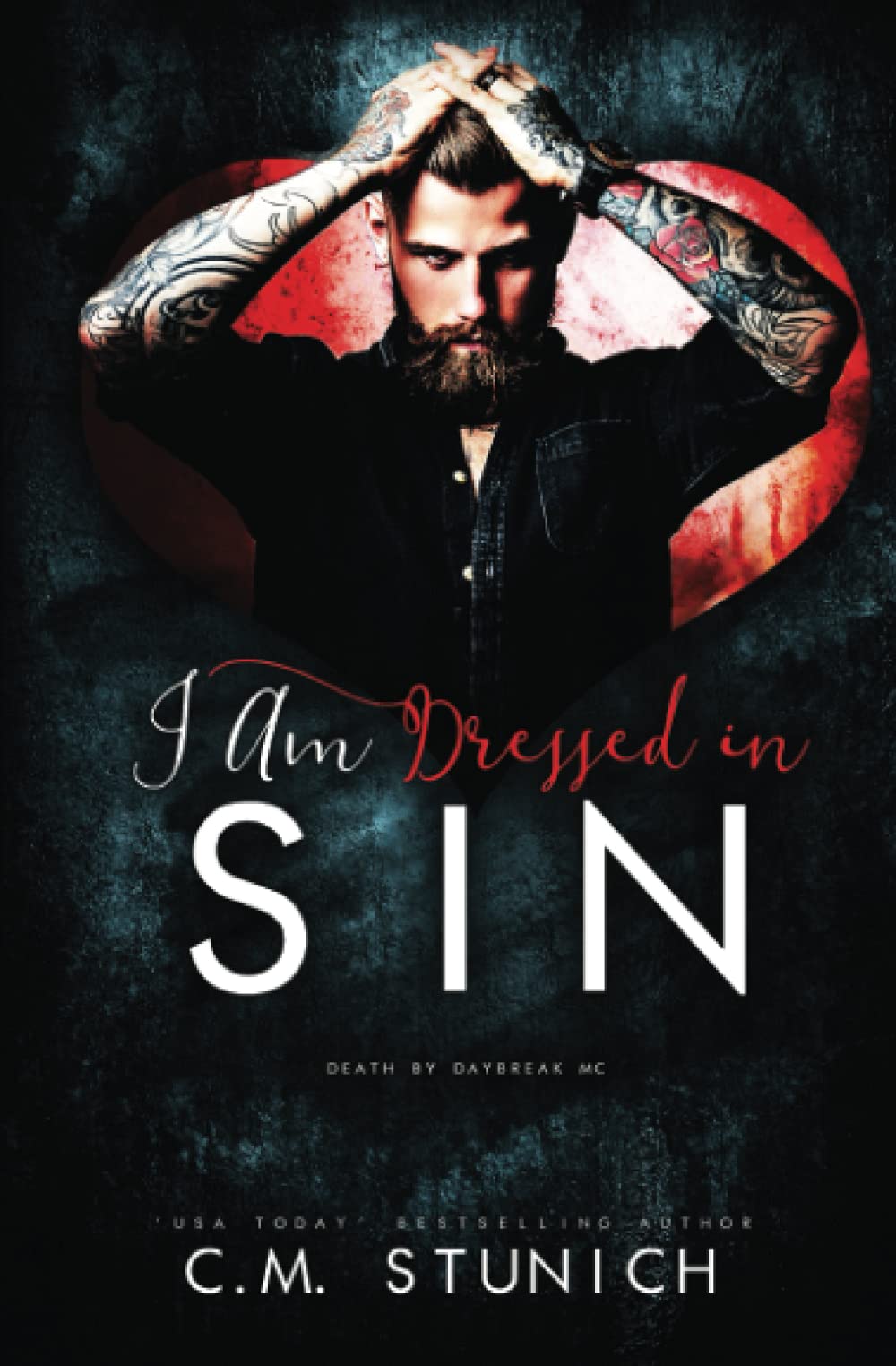 I Am Dressed in Sin: A Reverse Harem Age Gap Romance (Death By Daybreak Motorcycle Club)