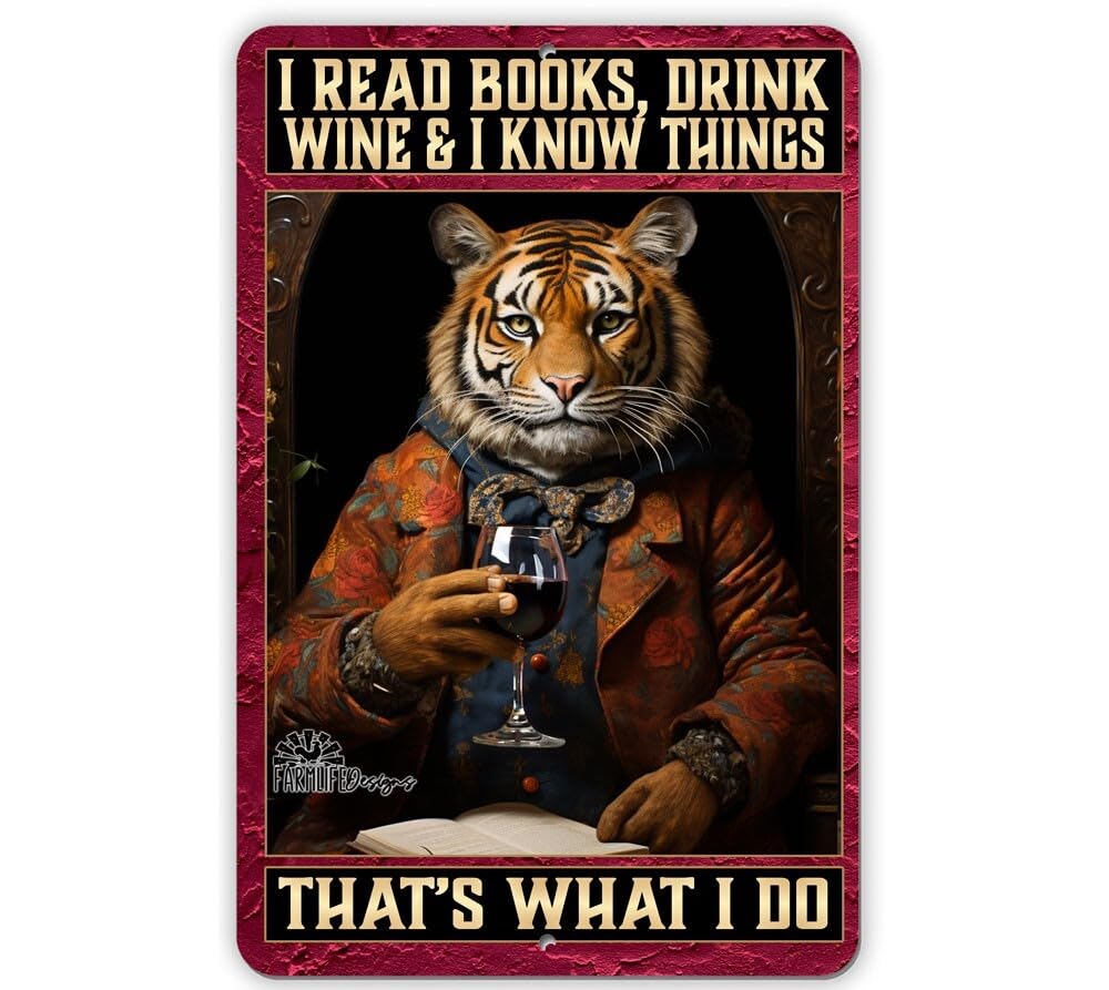Tiger Sign, Read Books Drink Wine Know Things, That's What I Do tigers home decor