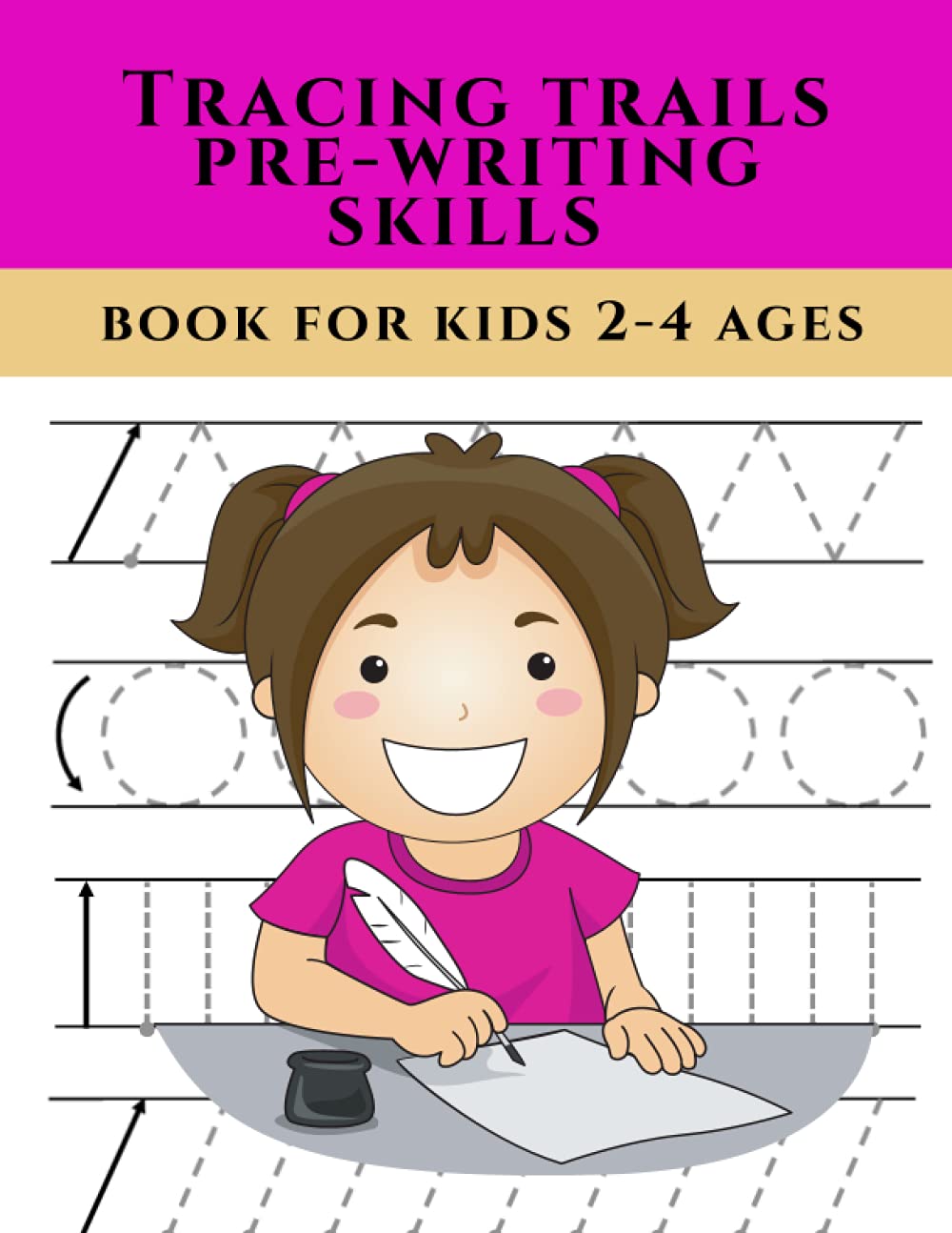Tracing Trails Pre-Writing Skills: Preschool, Handwriting Book For Kids 2-4 Ages