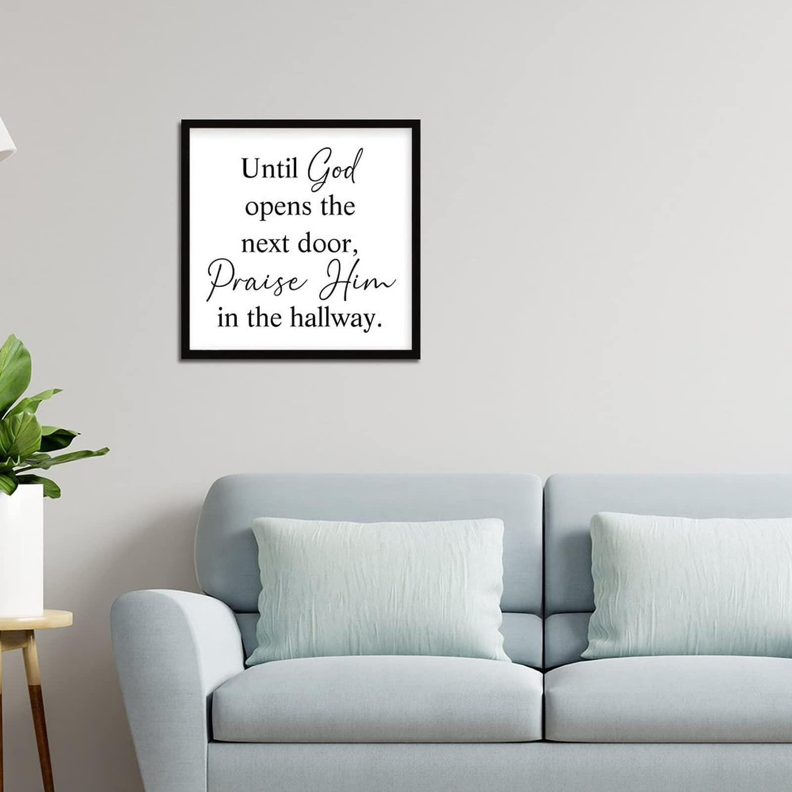 Until God Opens The Next Door Praise Him in The Hallway Framed