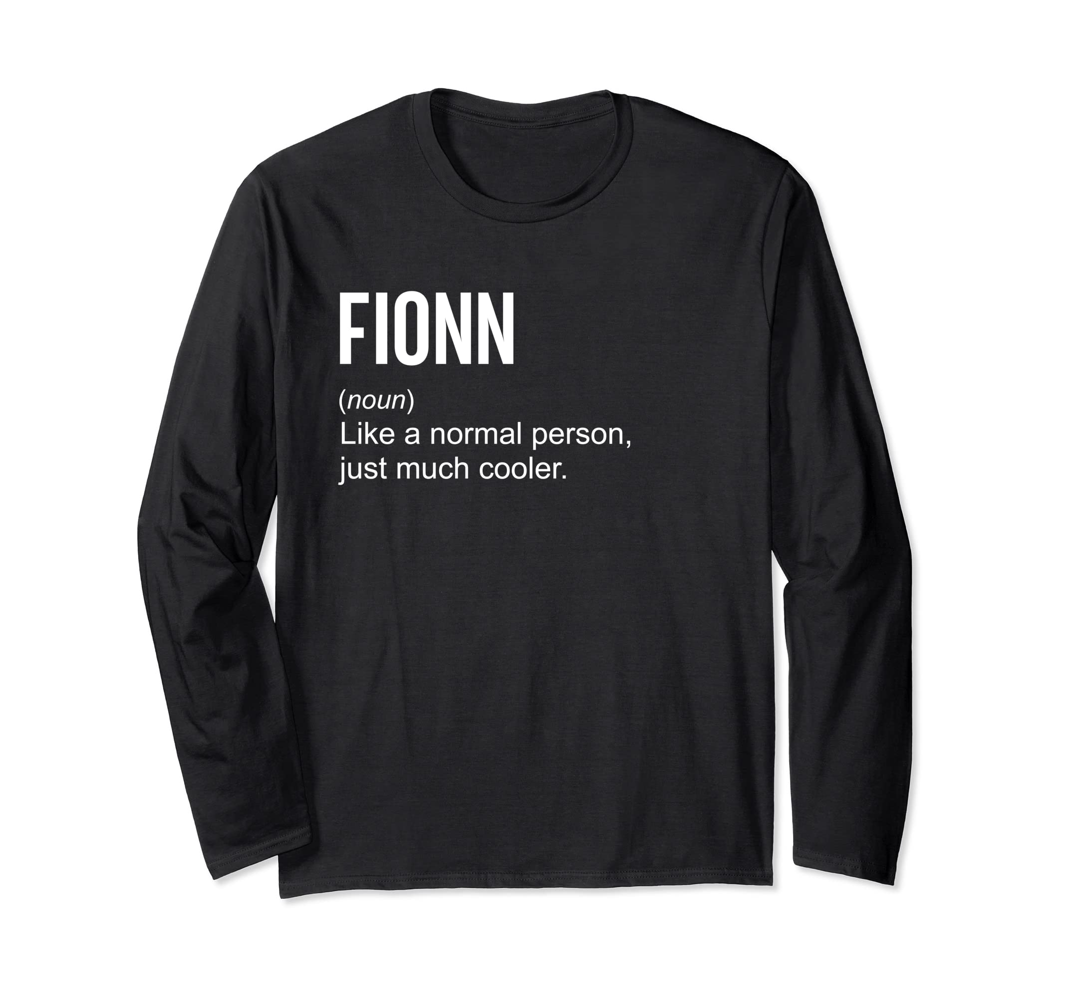 Personalized Fionn CollectionFionn Definition Name Funny Personalized Birthday Long Sleeve T-Shirt