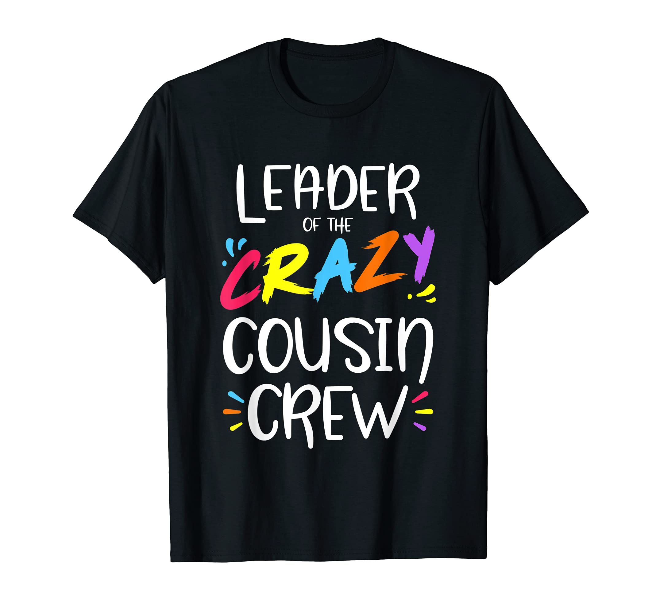 Leader Of The Crazy Cousin Crew T Shirt Desertcart Seychelles
