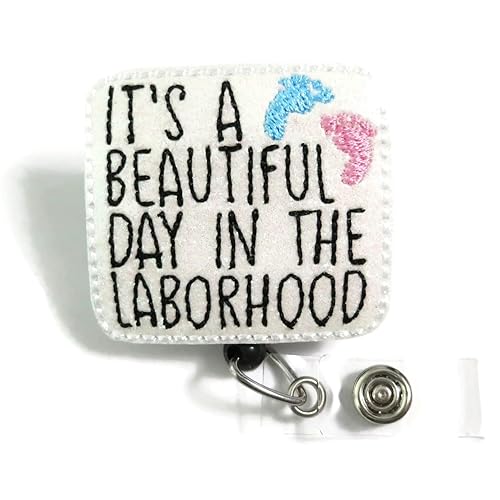 Its A Beautiful Day In The Laborhood Badge Reel, Labor and Delivery Nurse Badge, Funny L&D Nurse ID Name Holder, NICU Medical Tech, OB Doctor Key