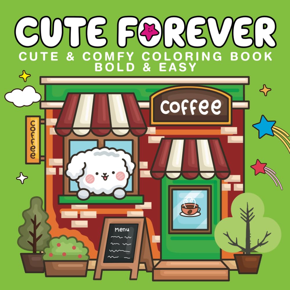 Cute Forever - Cute & Comfy Coloring Book for Adults and Teens: Bold - Easy