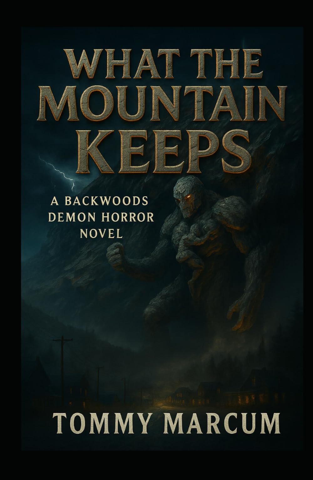 What The Mountain Keeps: A Backwoods Demon Horror Novel