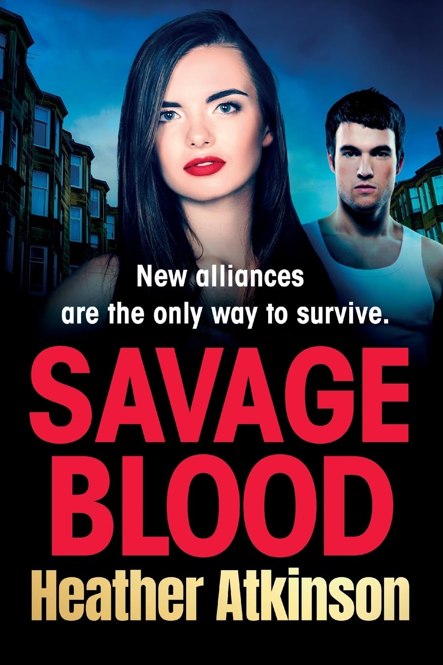 Savage Blood: A heart-stopping, gritty gangland thriller from Heather Atkinson (The Savage Sisters Series, 5)