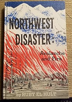 Hardcover Northwest disaster;: Avalanche and fire Book