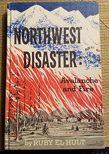 Northwest disaster;: Avalanche and fire B0006AXI9E Book Cover