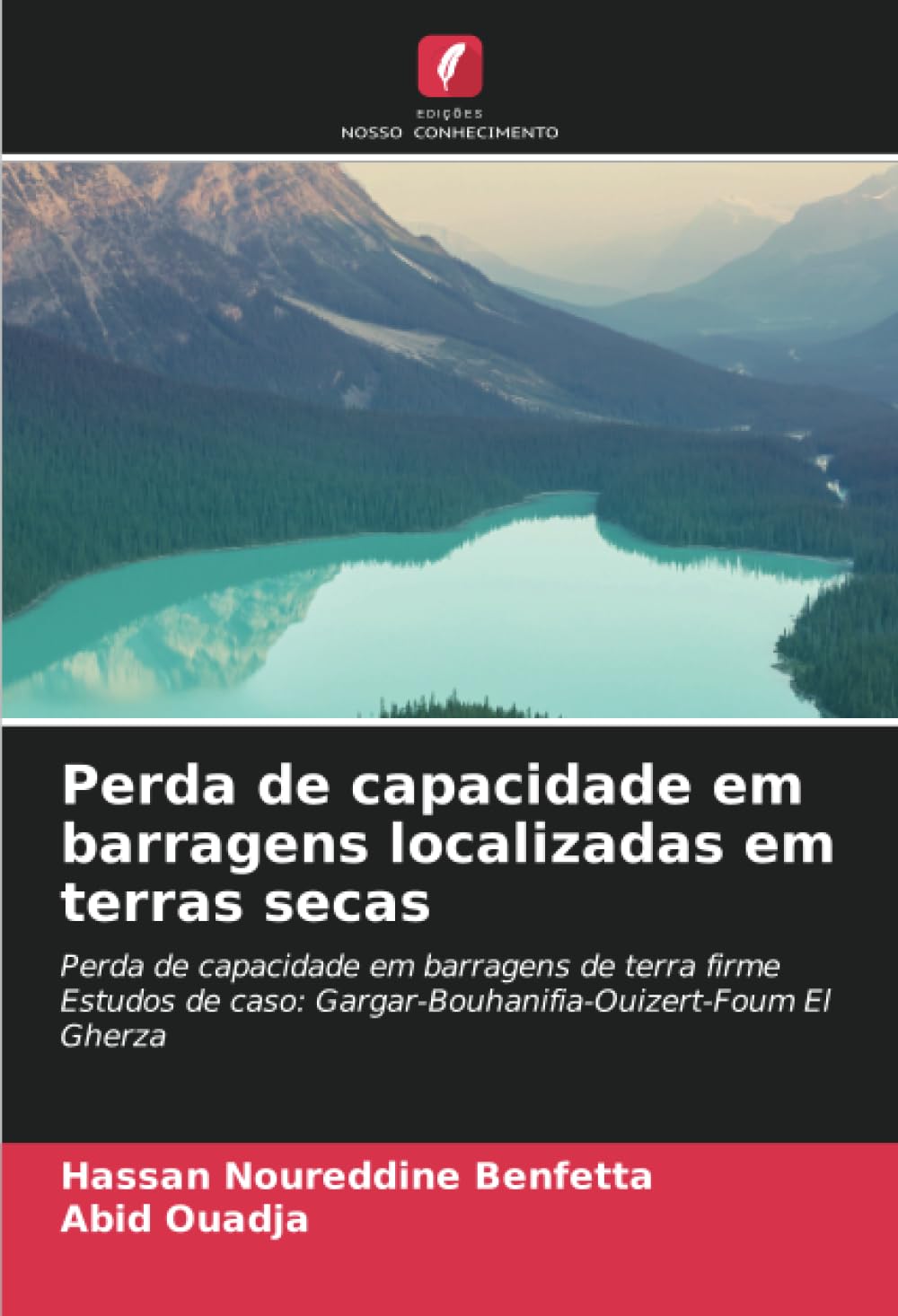 Perda de capacidade em barragens localizadas em terras secas: Perda de capacidade em barragens de terra firme Estudos de caso: Gargar-Bouhanifia-Ouizert-Foum El Gherza