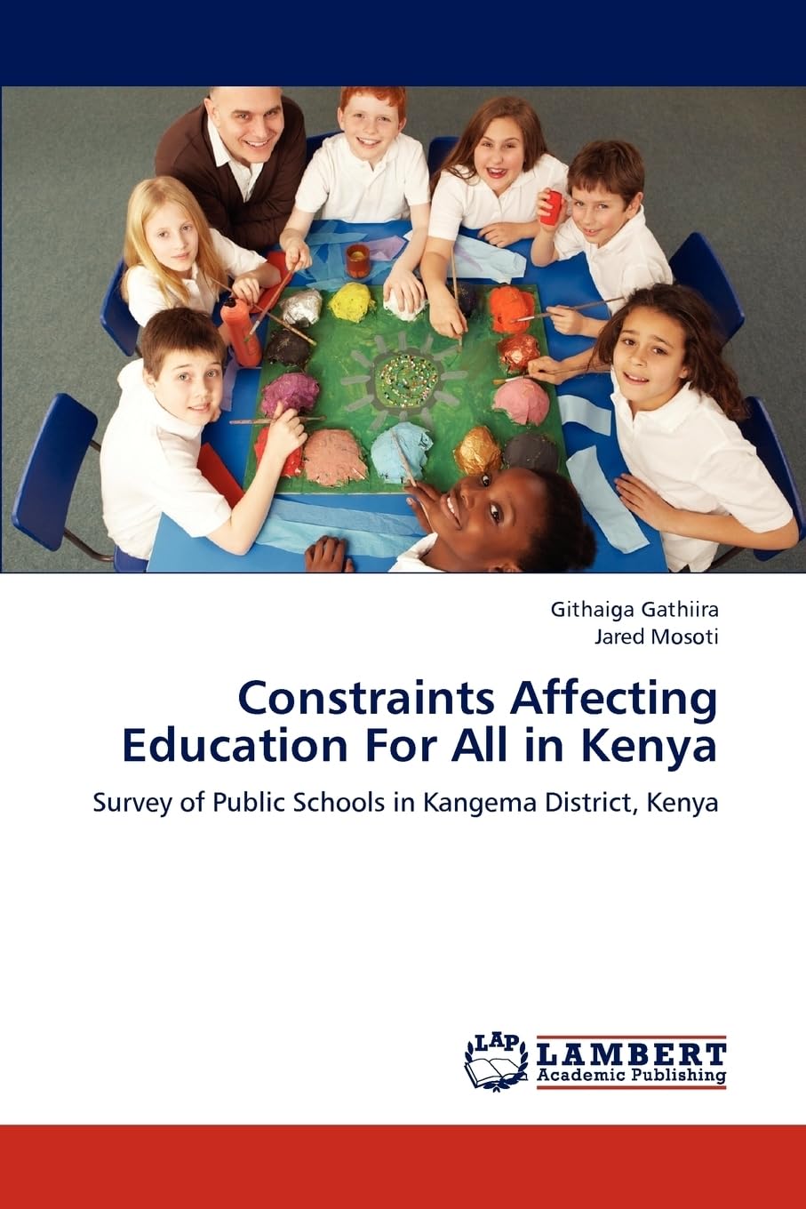 Constraints Affecting Education For All in Kenya: Survey of Public Schools in Kangema District, Kenya
